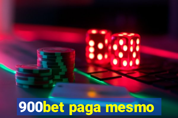 900bet paga mesmo